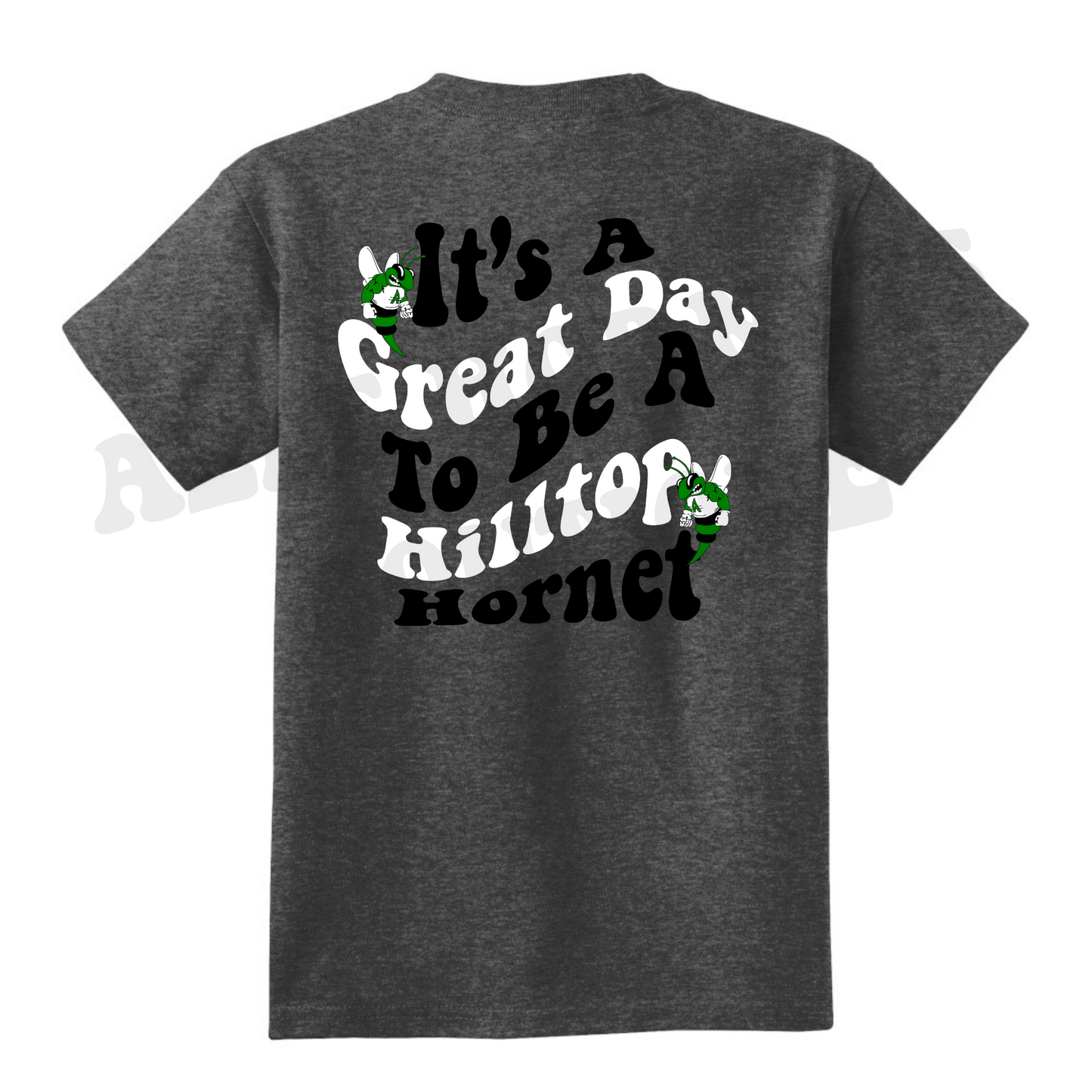 Youth Azle It's A Great Day To Be A Hilltop Hornet T-Shirt (Front/Back design)