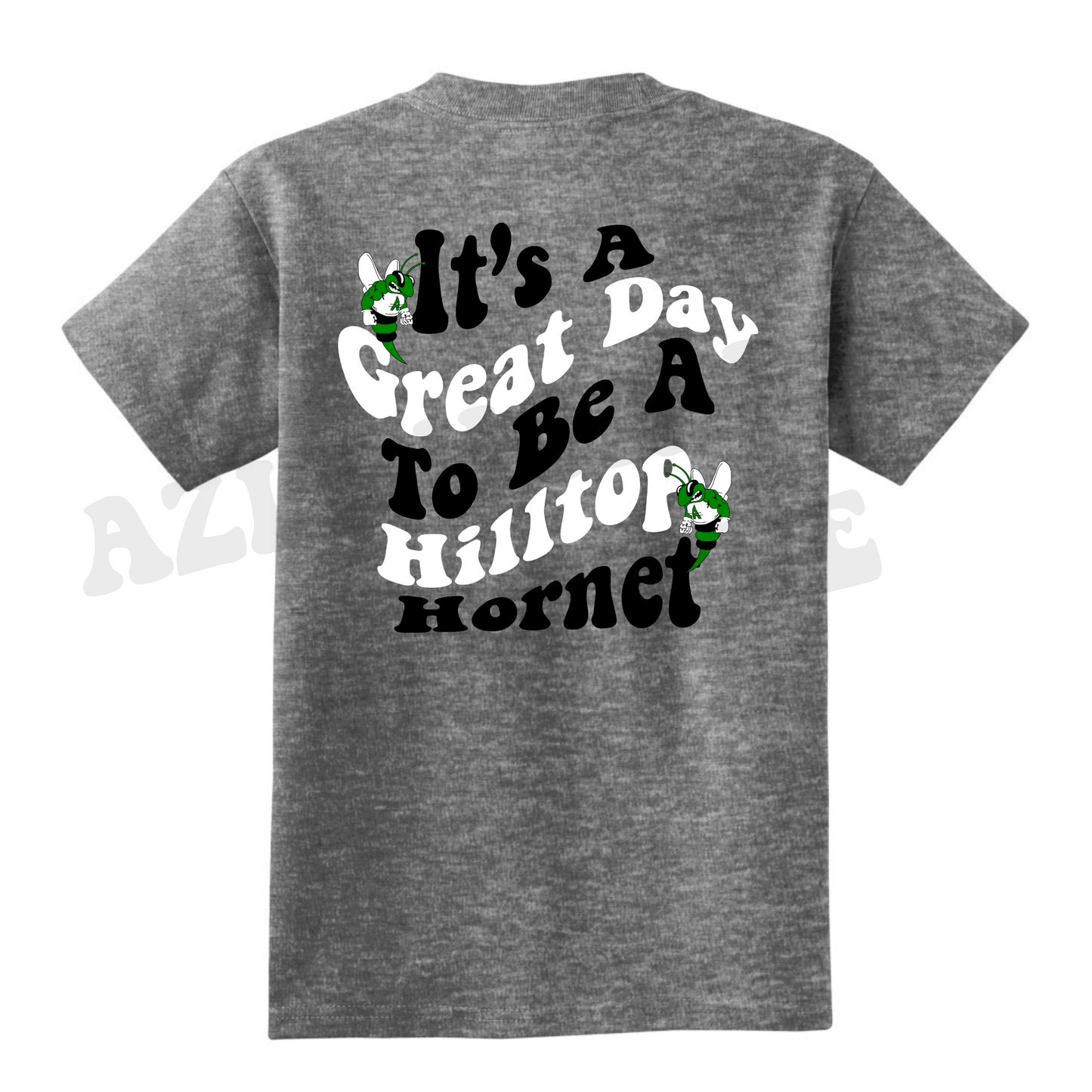 Youth Azle It's A Great Day To Be A Hilltop Hornet T-Shirt (Front/Back design)