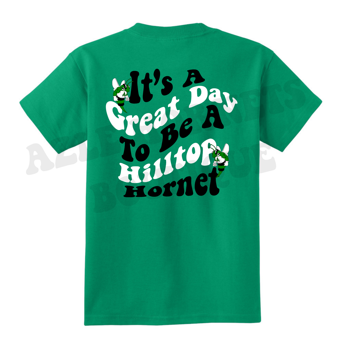 Youth Azle It's A Great Day To Be A Hilltop Hornet T-Shirt (Front/Back design)