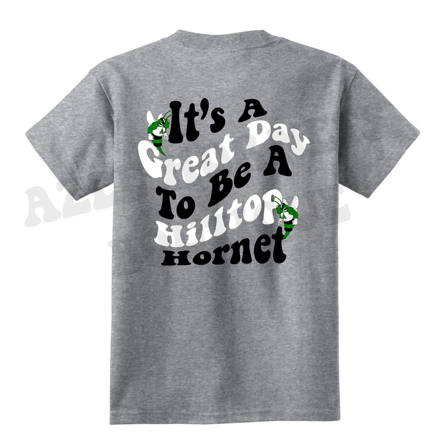 Youth Azle It's A Great Day To Be A Hilltop Hornet T-Shirt (Front/Back design)